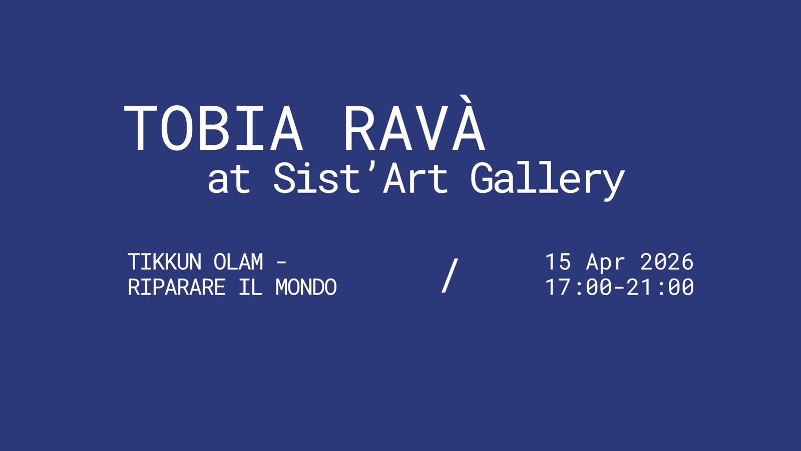 Exhibition: "TIKKUN OLAM - Riparare il Mondo" (Repairing the World) by Tobia Ravà